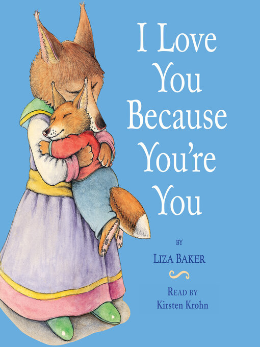 Title details for I Love You Because You're You by Liza Baker - Available